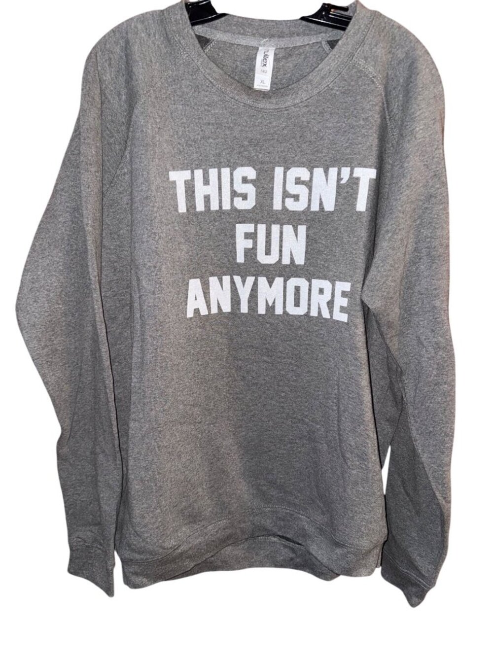 This Isnt Fun Anymore Gray Crewneck Sweatshirt XL By Tultex Premium
